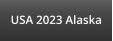 USA 2023 Alaska